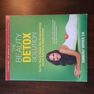The Beauty Detox Solution by Kimberly Snyder, C.N.